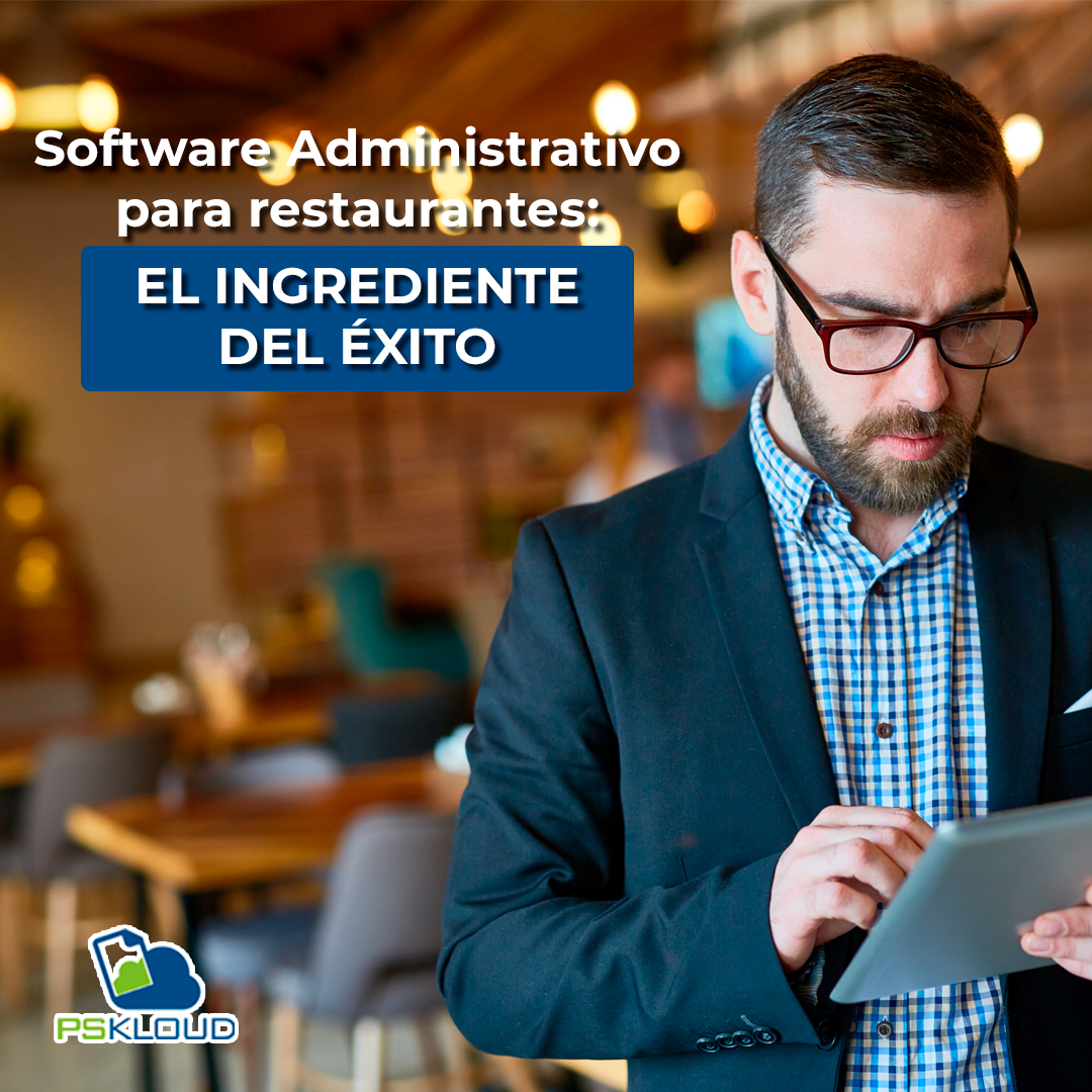 Software administrativo para restaurantes: El Ingrediente del Éxi